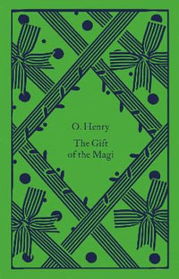 The Gift of the Magi : Penguin Classics - O. Henry