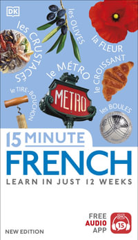 15 Minute French : Learn in Just 12 Weeks - DK