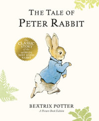 The Tale of Peter Rabbit Picture Book - Beatrix Potter