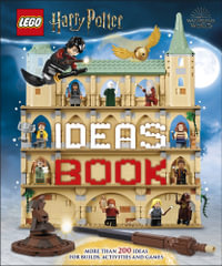 LEGO Harry Potter Ideas Book : More Than 200 ideas for Builds, Activities and Games - DK