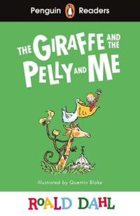 Penguin Readers Level 1 : Roald Dahl The Giraffe and the Pelly and Me (ELT Graded Reader) - Roald Dahl