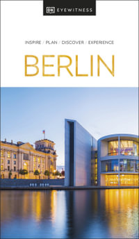 Berlin : DK Eyewitness Travel Guide - DK Eyewitness Travel Guide