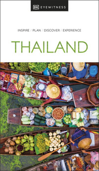 Thailand : DK Eyewitness Travel Guide - DK Eyewitness Travel Guide