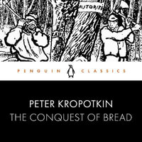 The Conquest of Bread - Sam Swann