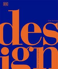 Design : The Definitive Visual History - DK