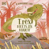 A Dinosaur's Day : T. rex Meets His Match - Elizabeth Gilbert Bedia