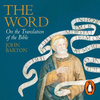 The Word : On the Translation of the Bible - Neil Gardner