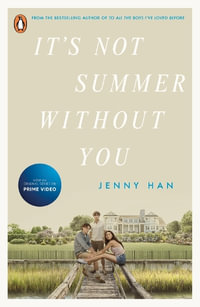 It's Not Summer Without You : Book 2 in the Summer I Turned Pretty Series - Jenny Han