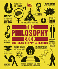 The Philosophy Book : Big Ideas Simply Explained - DK