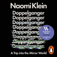 Doppelganger : A Trip Into the Mirror World - Naomi Klein