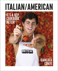 Italian/American : It's a QCP cookbook, betch! - Gianluca Conte