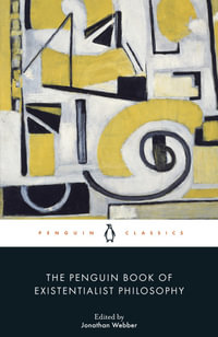 The Penguin Book of Existentialist Philosophy - Various