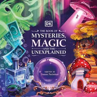 The Book of Mysteries, Magic, and the Unexplained - Suzie Rai
