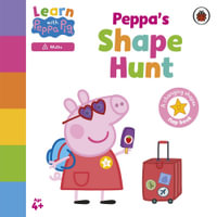 Learn with Peppa : Peppa's Shape Hunt