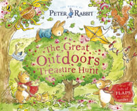 Peter Rabbit: The Great Outdoors Treasure Hunt : A Lift-the-Flap Storybook - Beatrix Potter