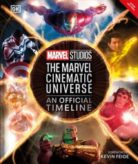 Marvel Studios The Marvel Cinematic Universe An Official Timeline - Anthony Breznican