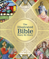 The Illustrated Bible Story by Story - DK