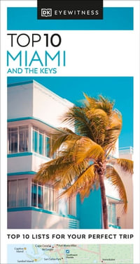 DK Eyewitness Top 10 Miami and the Keys : Pocket Travel Guide - DK Eyewitness