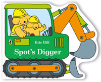 Spot's Digger - Hill, Eric