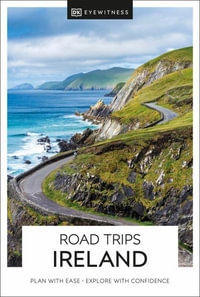 DK Road Trips Ireland : DK Eyewitness Travel Road Trips Ireland - Dk Eyewitness