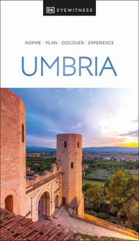 DK Umbria : DK Eyewitness Travel Guides Umbria - Dk Eyewitness