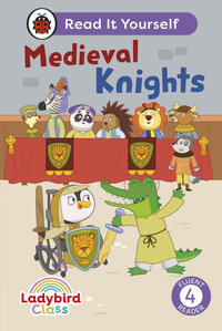 Ladybird Class - Medieval Knights : Read It Yourself - Level 4 Fluent Reader - Ladybird