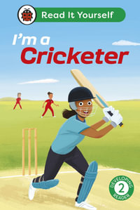 I'm a Cricketer : Read It Yourself - Level 2 Developing Reader - Ladybird