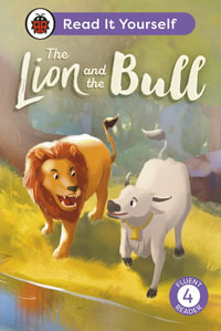 The Lion and the Bull : Read It Yourself - Level 4 Fluent Reader - Ladybird