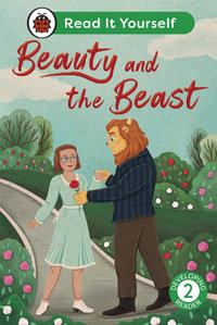 Beauty and the Beast : Read It Yourself - Level 2 Developing Reader - Ladybird