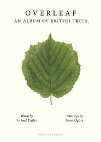 Overleaf : An Album of British Trees - Susan Ogilvy