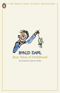 Boy : Tales of Childhood - Roald Dahl