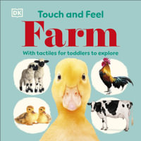 Touch and Feel Farm : With Tactiles for Toddlers to Explore - DK