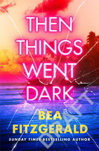 Then Things Went Dark - Bea Fitzgerald