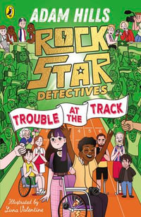 Rockstar Detectives : Trouble at the Track - Adam Hills