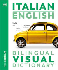 Italian English Bilingual Visual Dictionary : DK Bilingual Visual Dictionaries - DK