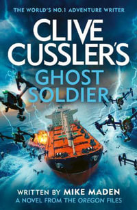 Clive Cussler's Ghost Soldier - Mike Maden