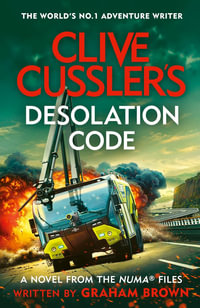 Clive Cussler's Desolation Code - Graham Brown