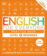 English for Everyone Practice Book Level 2 Beginner : A Complete Self-Study Programme - DK