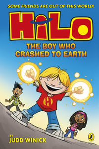 Hilo : The Boy Who Crashed to Earth - Judd Winick