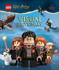 LEGO Harry Potter Visual Dictionary : LEGO Harry Potter - DK