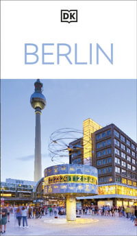 DK Berlin : DK Eyewitness Travel Guides Berlin - Dk Eyewitness