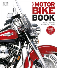 The Motorbike Book : The Definitive Visual History - DK