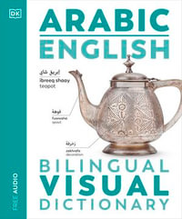 Arabic English Bilingual Visual Dictionary : DK Bilingual Visual Dictionaries - DK