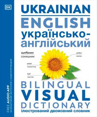 Ukrainian English Bilingual Visual Dictionary : DK Bilingual Visual Dictionaries - DK