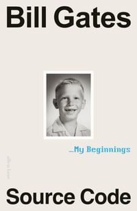 Source Code : My Beginnings - Bill Gates