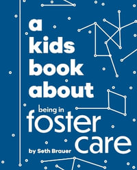 A Kids Book about Being in Foster Care : Kids Book - Heather Ann