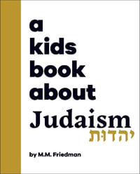 A Kids Book about Judaism : Kids Book - M. M. Friedman