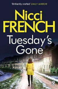 Tuesday's Gone : A Frieda Klein Novel - Nicci French