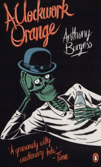 A Clockwork Orange : Penguin Essentials - Anthony Burgess