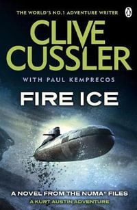 Fire Ice : The NUMA Files : Book 3 - Paul Kemprecos